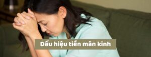 Dấu hiệu tiền mãn kinh