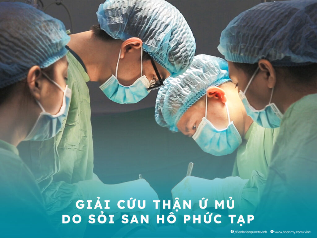 Giải cứu thận ứ mủ do sỏi san hô phức tạp