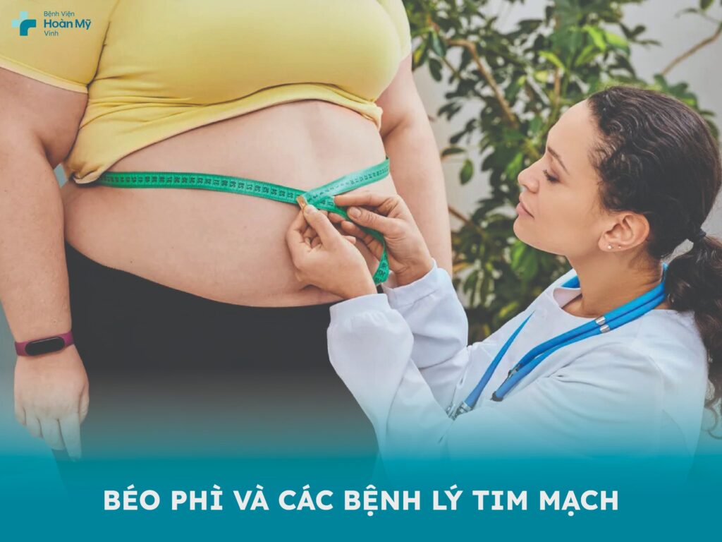 Béo phì và các bệnh lý tim mạch: Nguy cơ và biện pháp phòng ngừa