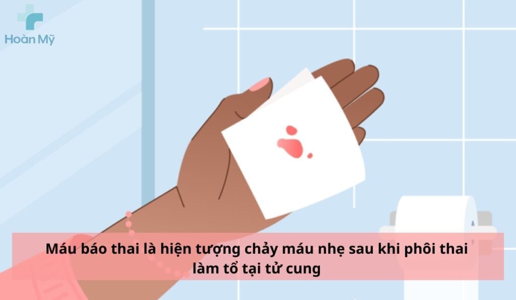 Máu báo thai là gì?