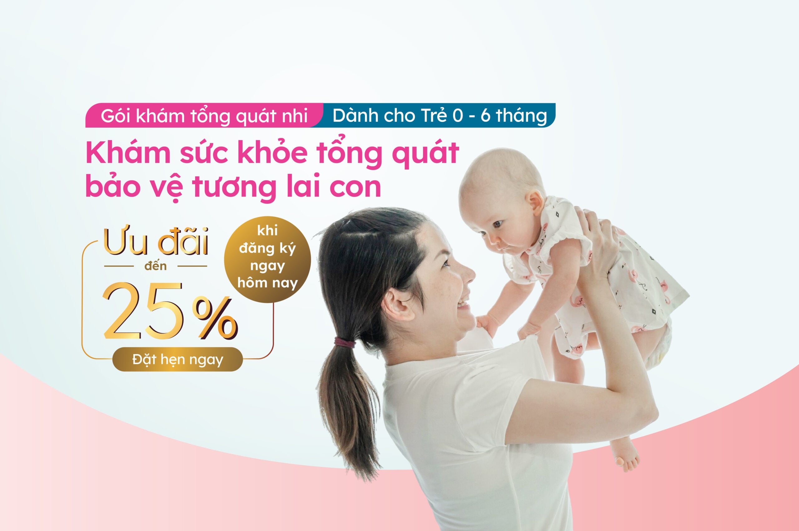 Gói khám tổng quát nhi 0 – 6 tháng