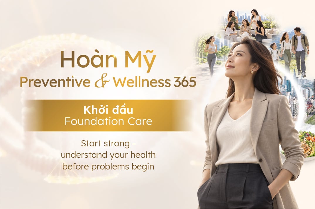 Hoan My Preventive & Wellness 365 – Foundation Care